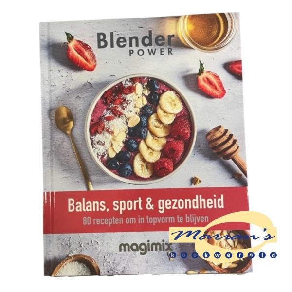 weigeren voor mij Hub Blender receptenboek Balans, Sport, Gezond Magimix - Marians Kookwereld