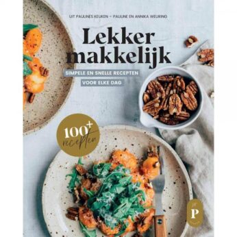 Lekker makkelijk simpele en snelle gerechten voor elke dag