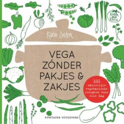 Koken met Karin: vega zonder pakjes & zakjes